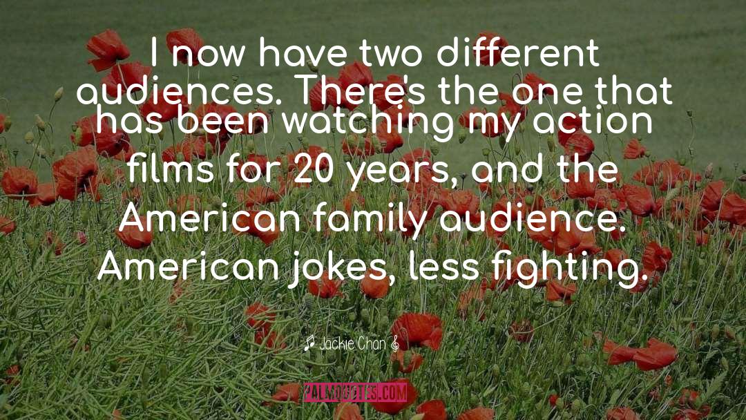Jackie Chan Quotes: I now have two different