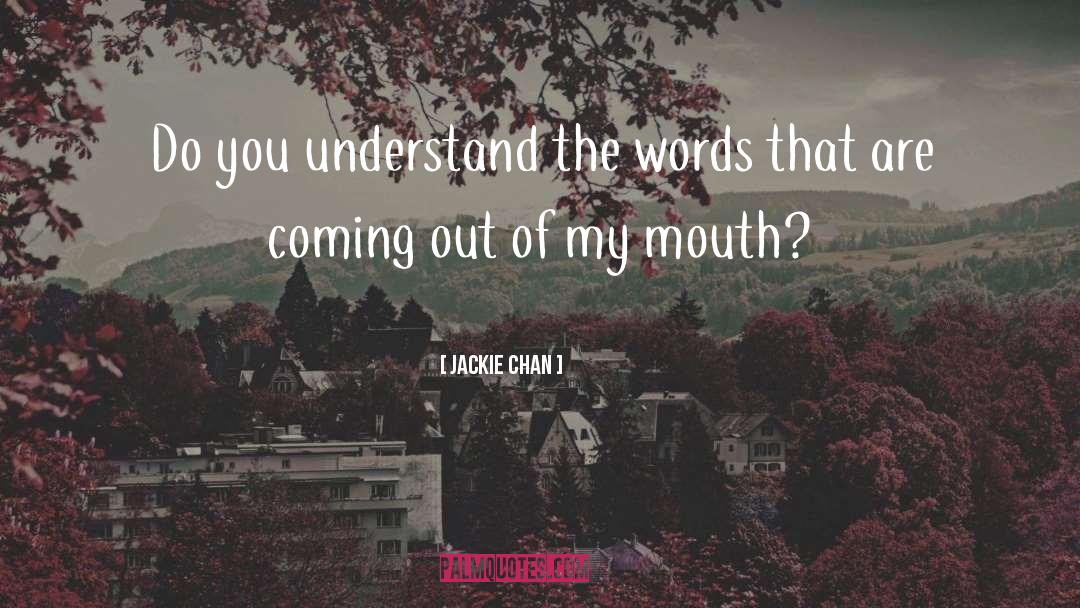 Jackie Chan Quotes: Do you understand the words