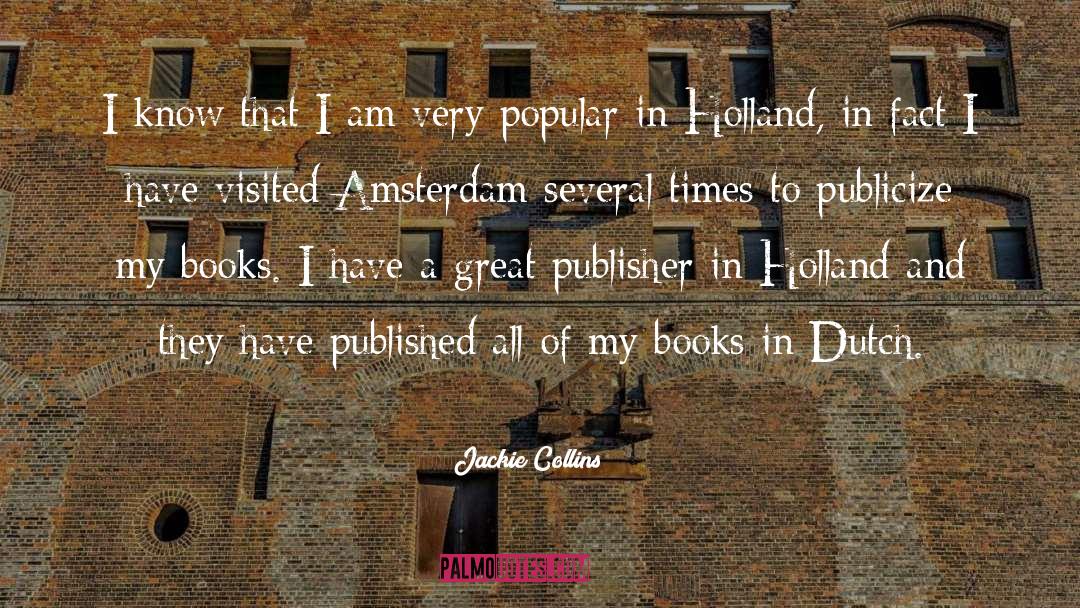 Jackie Collins Quotes: I know that I am