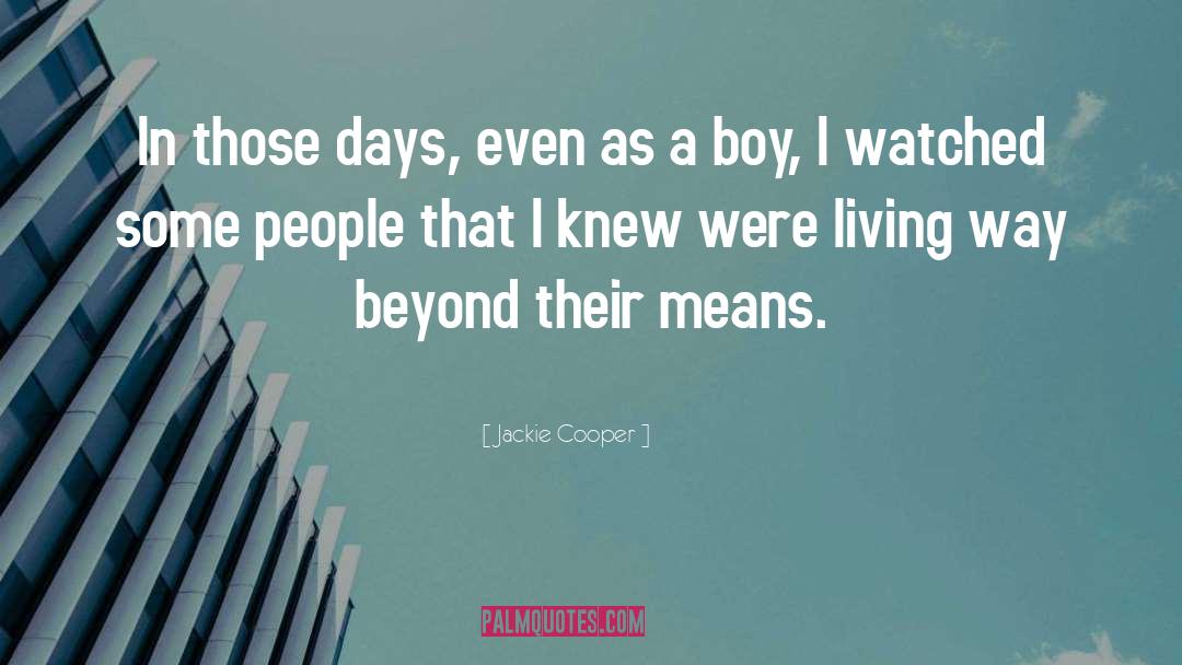 Jackie Cooper Quotes: In those days, even as