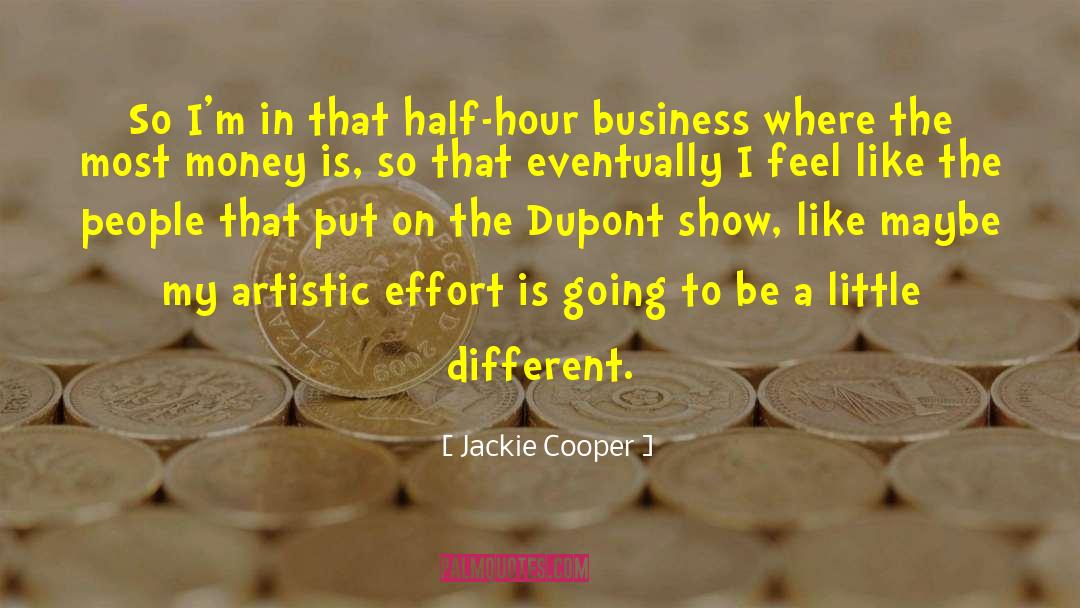 Jackie Cooper Quotes: So I'm in that half-hour