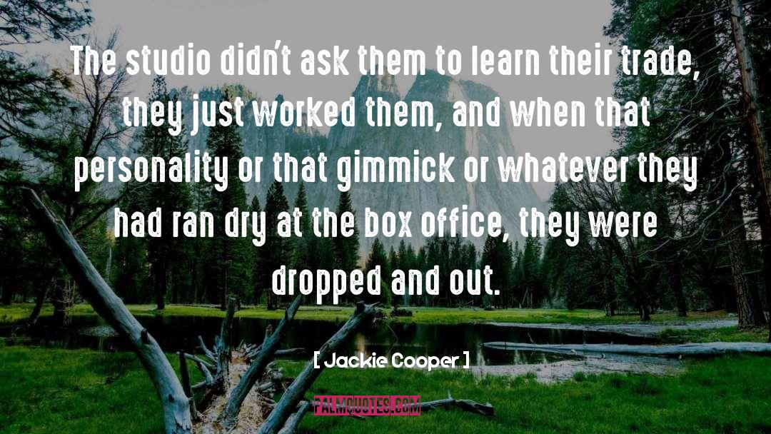 Jackie Cooper Quotes: The studio didn't ask them