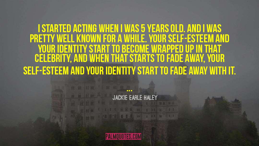 Jackie Earle Haley Quotes: I started acting when I
