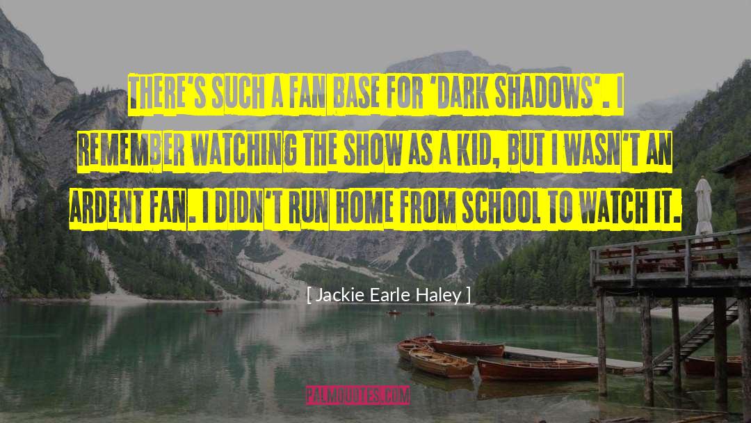 Jackie Earle Haley Quotes: There's such a fan base