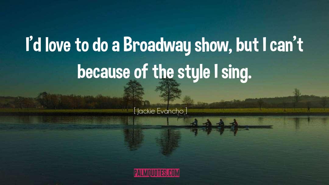 Jackie Evancho Quotes: I'd love to do a