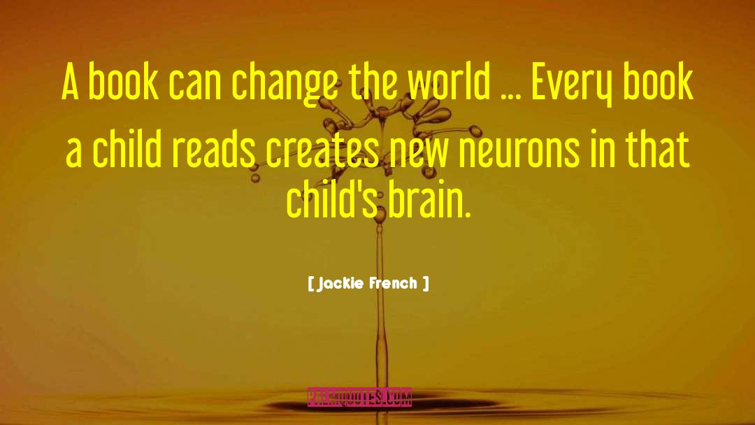 Jackie French Quotes: A book can change the