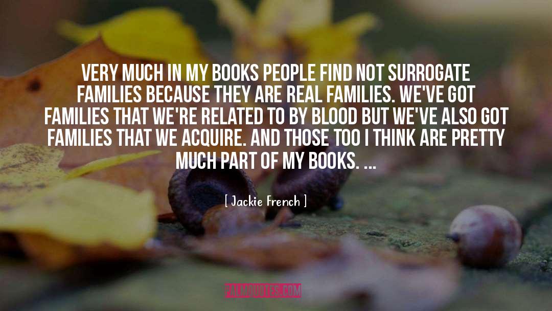 Jackie French Quotes: Very much in my books