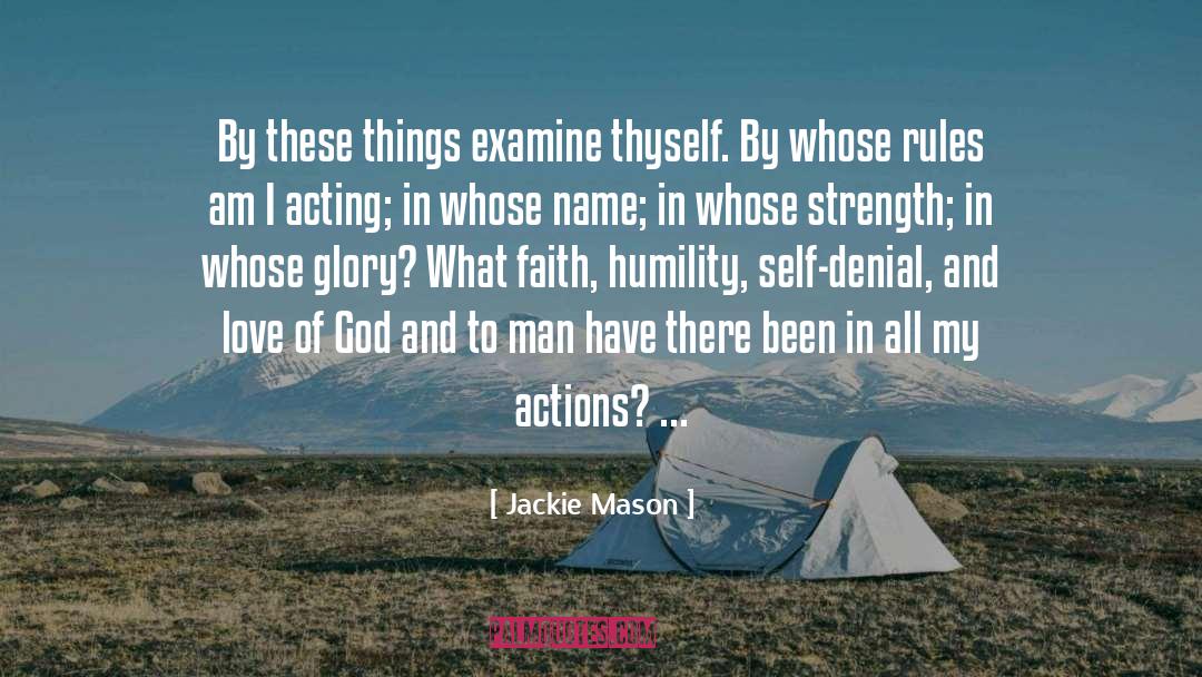 Jackie Mason Quotes: By these things examine thyself.