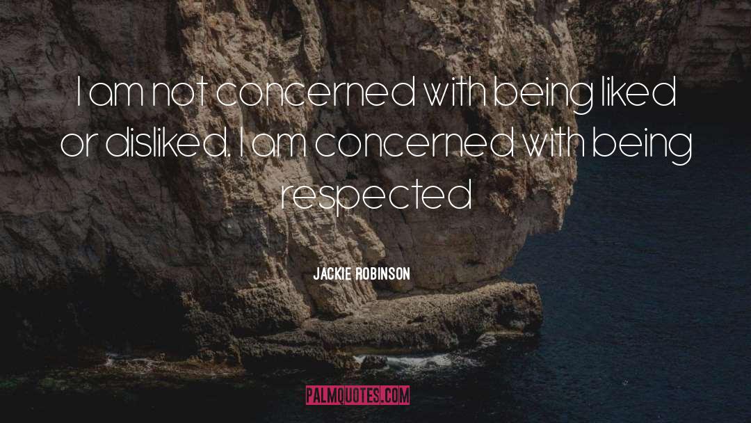 Jackie Robinson Quotes: I am not concerned with