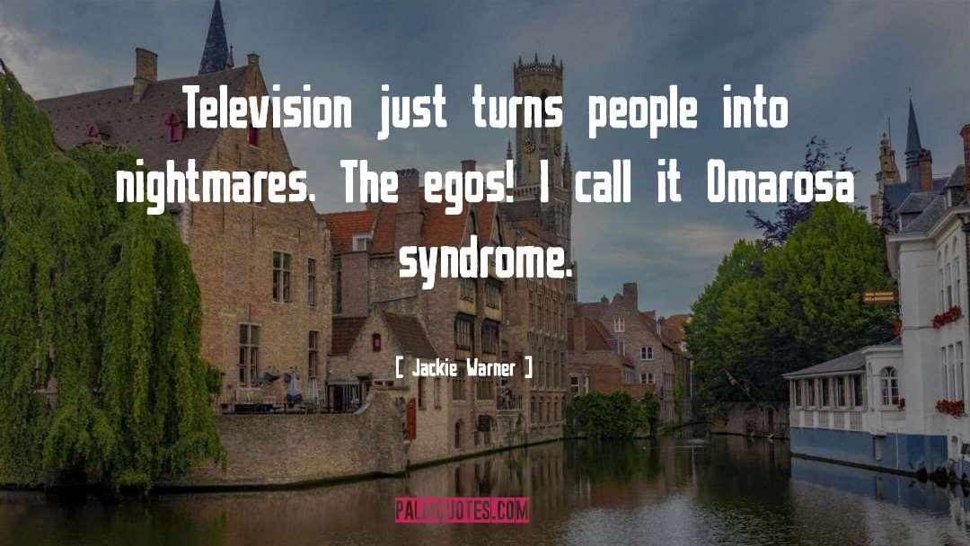 Jackie Warner Quotes: Television just turns people into