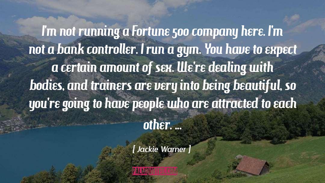 Jackie Warner Quotes: I'm not running a Fortune