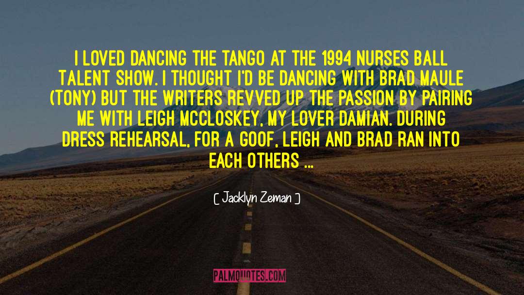 Jacklyn Zeman Quotes: I loved dancing the tango