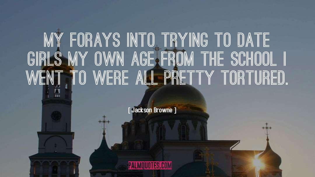 Jackson Browne Quotes: My forays into trying to