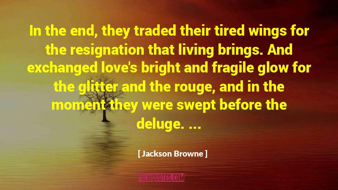 Jackson Browne Quotes: In the end, they traded