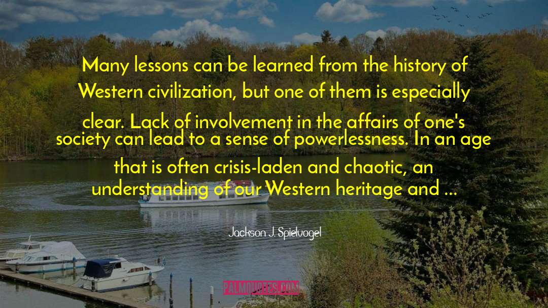 Jackson J. Spielvogel Quotes: Many lessons can be learned