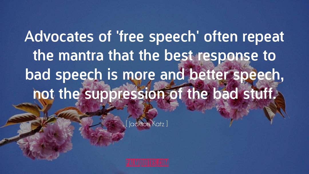 Jackson Katz Quotes: Advocates of 'free speech' often