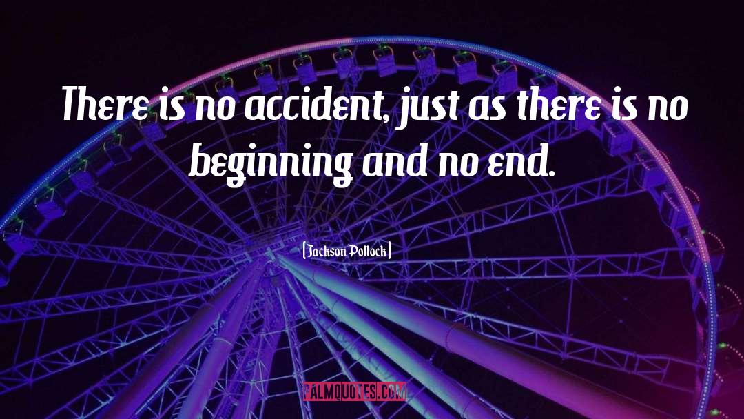 Jackson Pollock Quotes: There is no accident, just