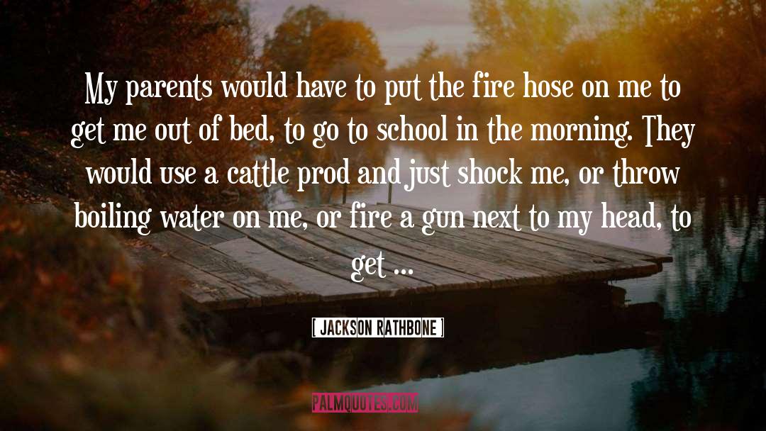Jackson Rathbone Quotes: My parents would have to