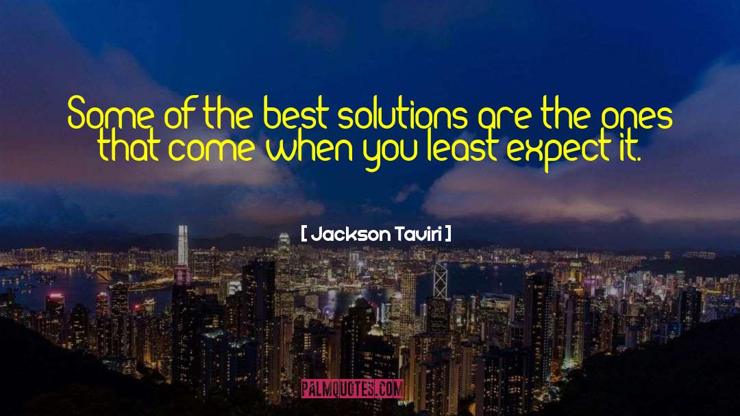 Jackson Taviri Quotes: Some of the best solutions