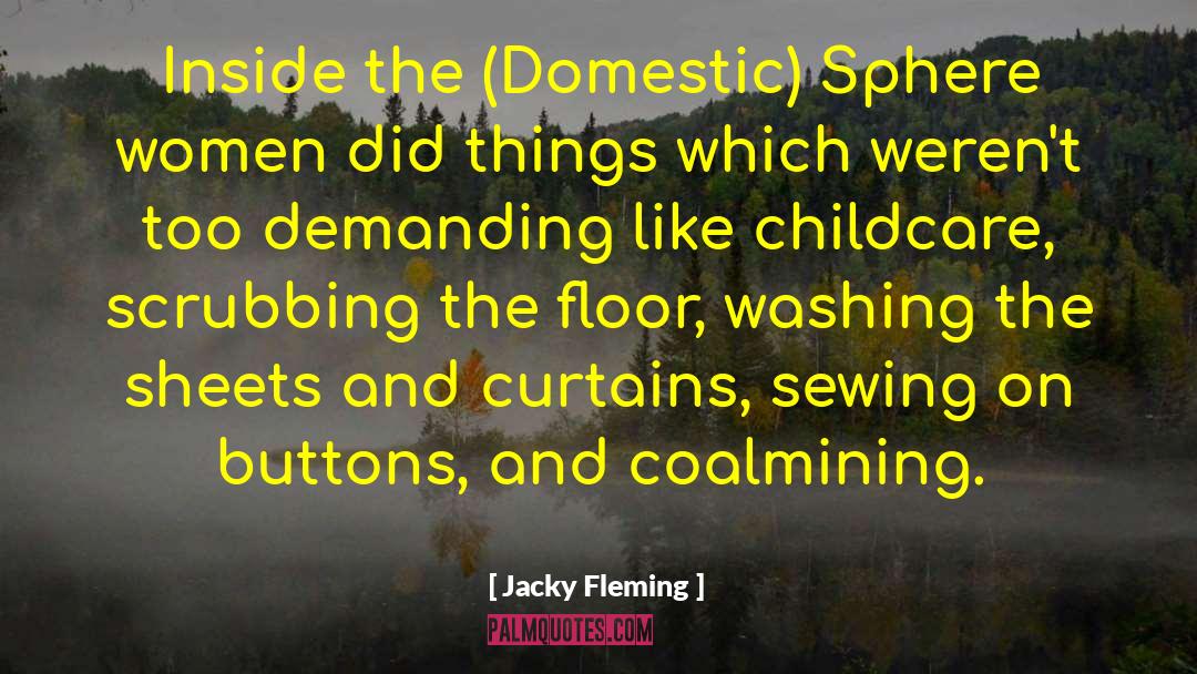 Jacky Fleming Quotes: Inside the (Domestic) Sphere women