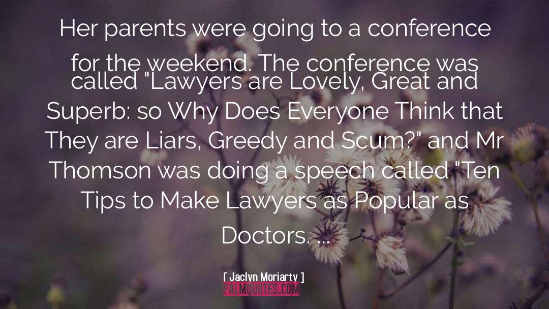 Jaclyn Moriarty Quotes: Her parents were going to