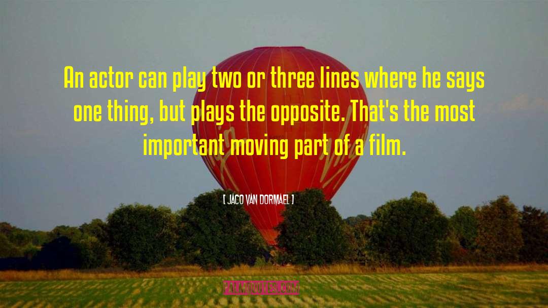 Jaco Van Dormael Quotes: An actor can play two