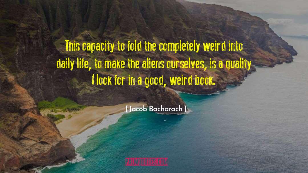 Jacob Bacharach Quotes: This capacity to fold the