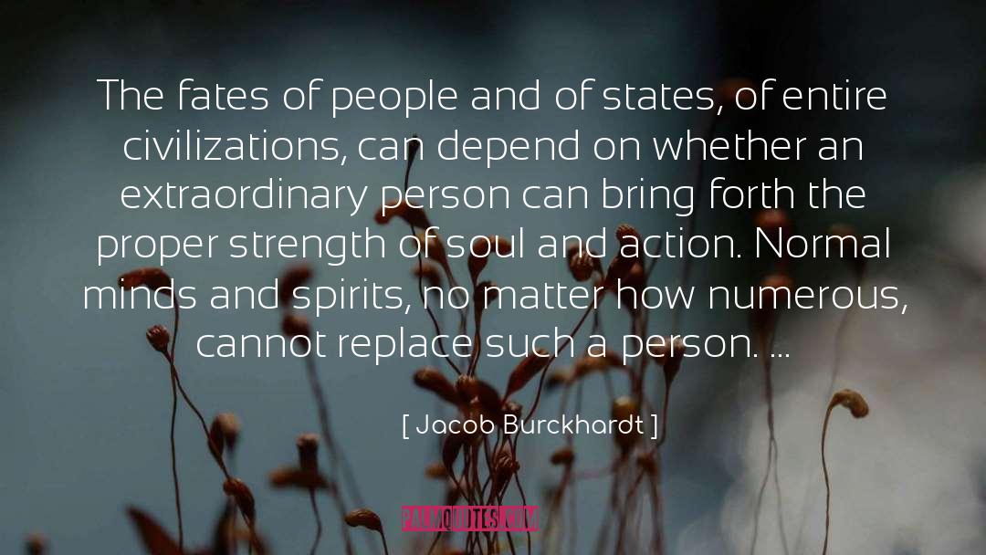 Jacob Burckhardt Quotes: The fates of people and