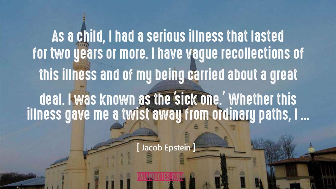 Jacob Epstein Quotes: As a child, I had