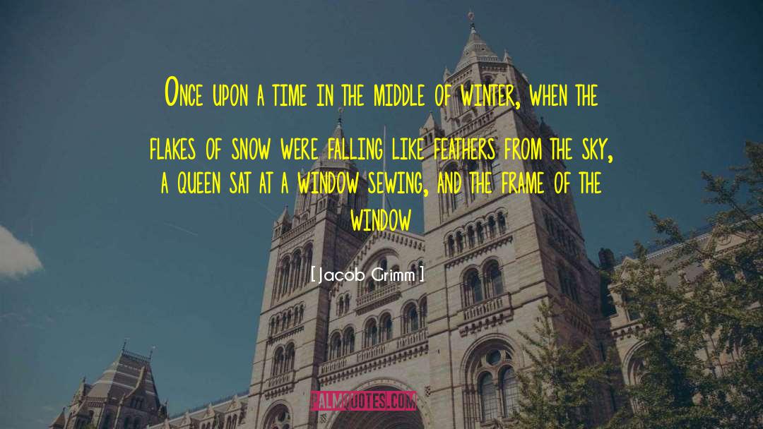 Jacob Grimm Quotes: Once upon a time in