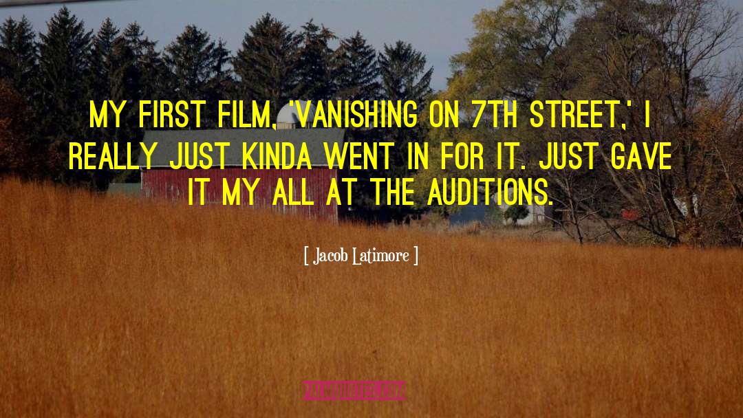 Jacob Latimore Quotes: My first film, 'Vanishing on