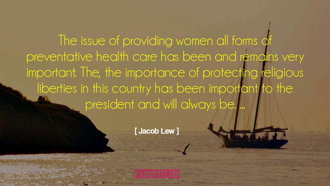 Jacob Lew Quotes: The issue of providing women