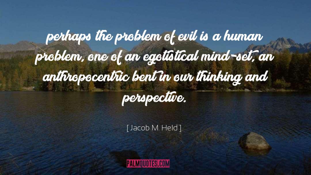 Jacob M. Held Quotes: perhaps the problem of evil