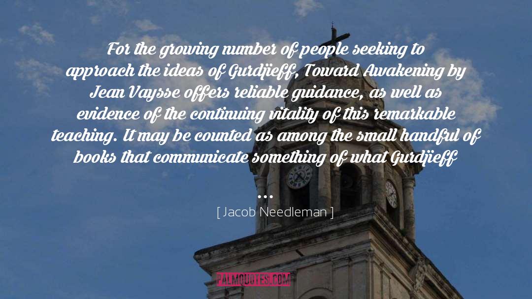 Jacob Needleman Quotes: For the growing number of
