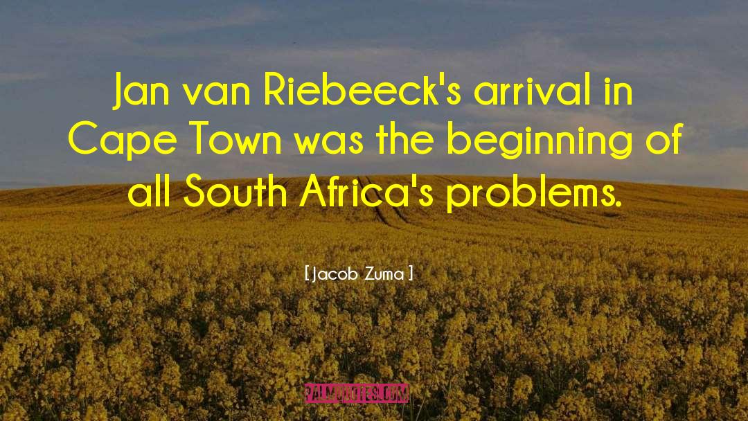 Jacob Zuma Quotes: Jan van Riebeeck's arrival in