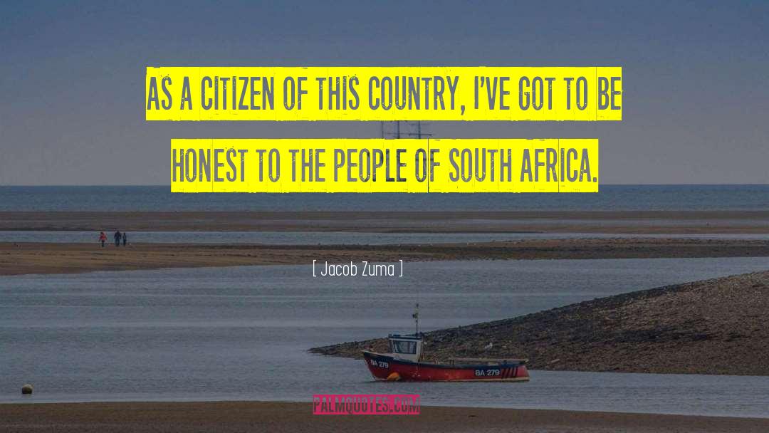 Jacob Zuma Quotes: As a citizen of this