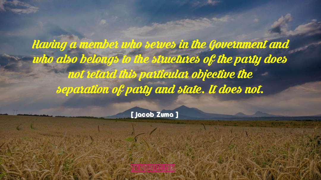 Jacob Zuma Quotes: Having a member who serves