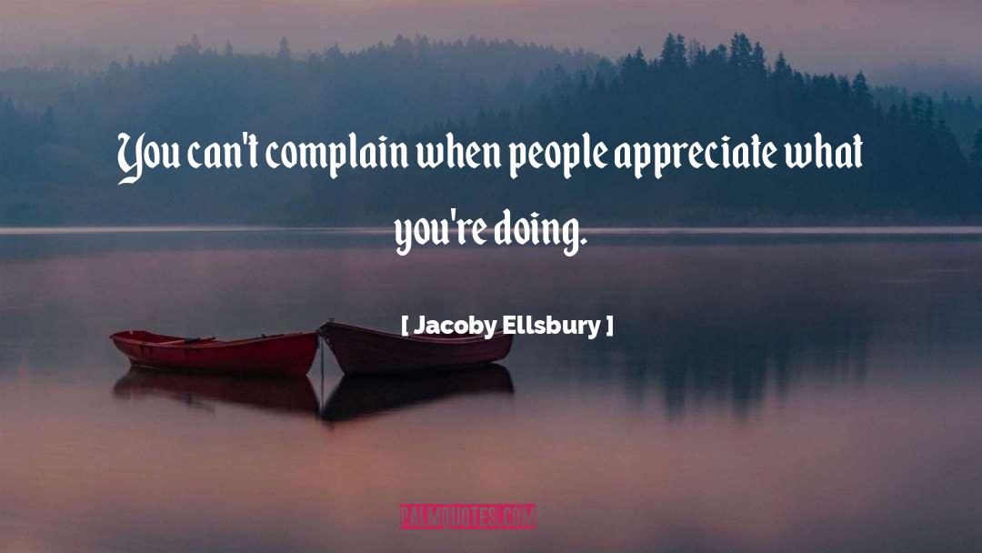 Jacoby Ellsbury Quotes: You can't complain when people