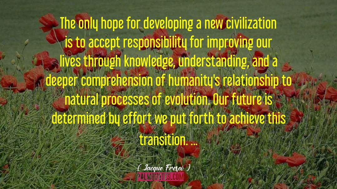 Jacque Fresco Quotes: The only hope for developing