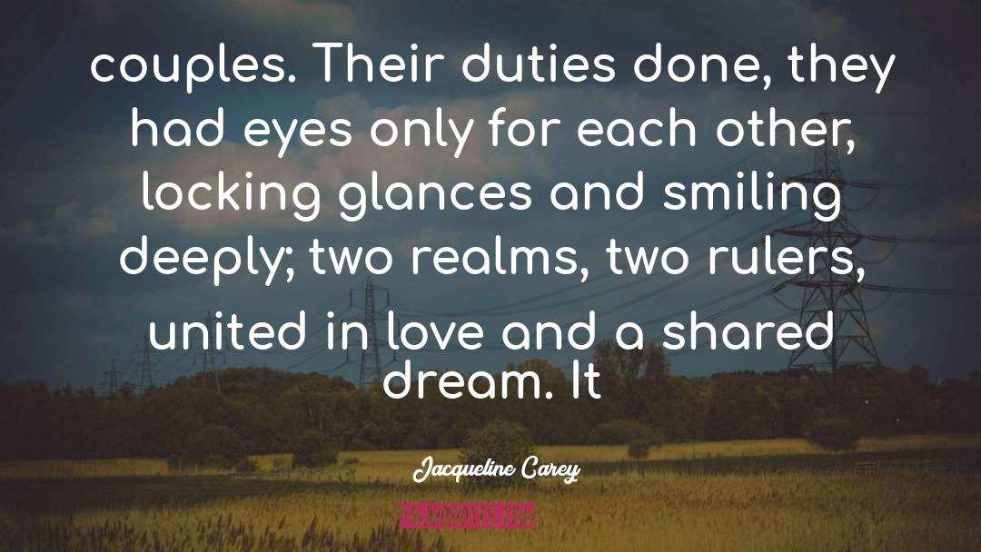 Jacqueline Carey Quotes: couples. Their duties done, they