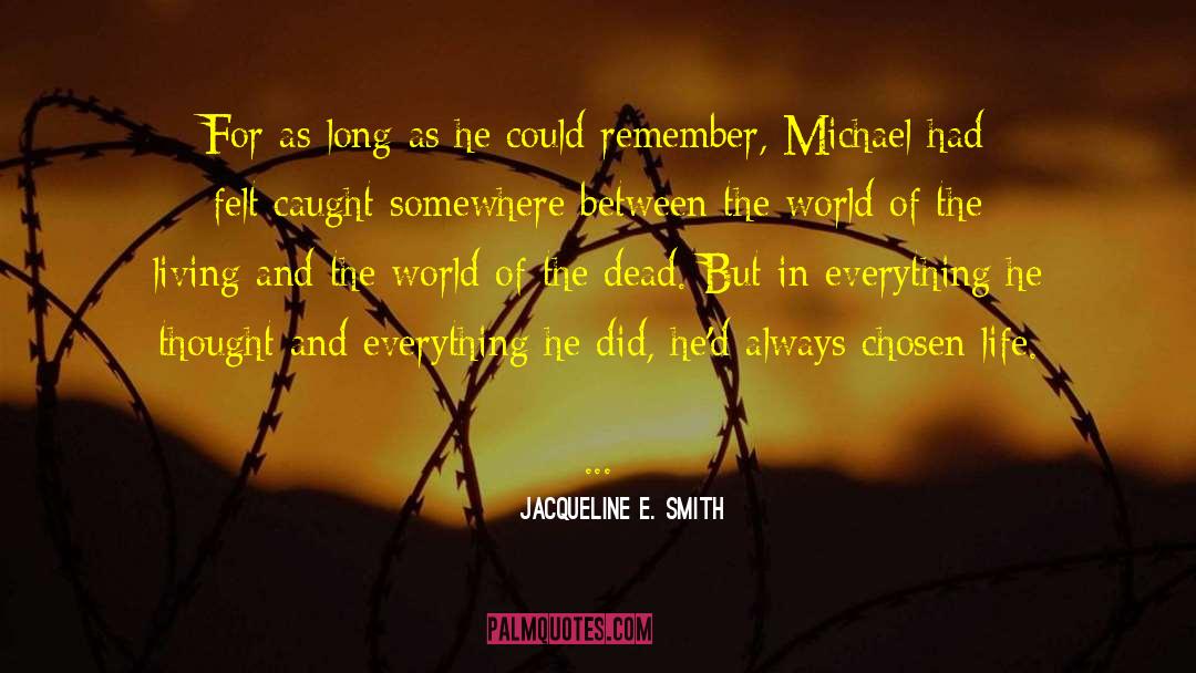 Jacqueline E. Smith Quotes: For as long as he