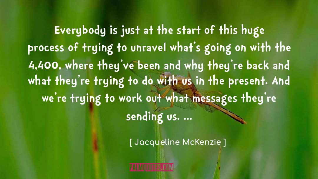 Jacqueline McKenzie Quotes: Everybody is just at the