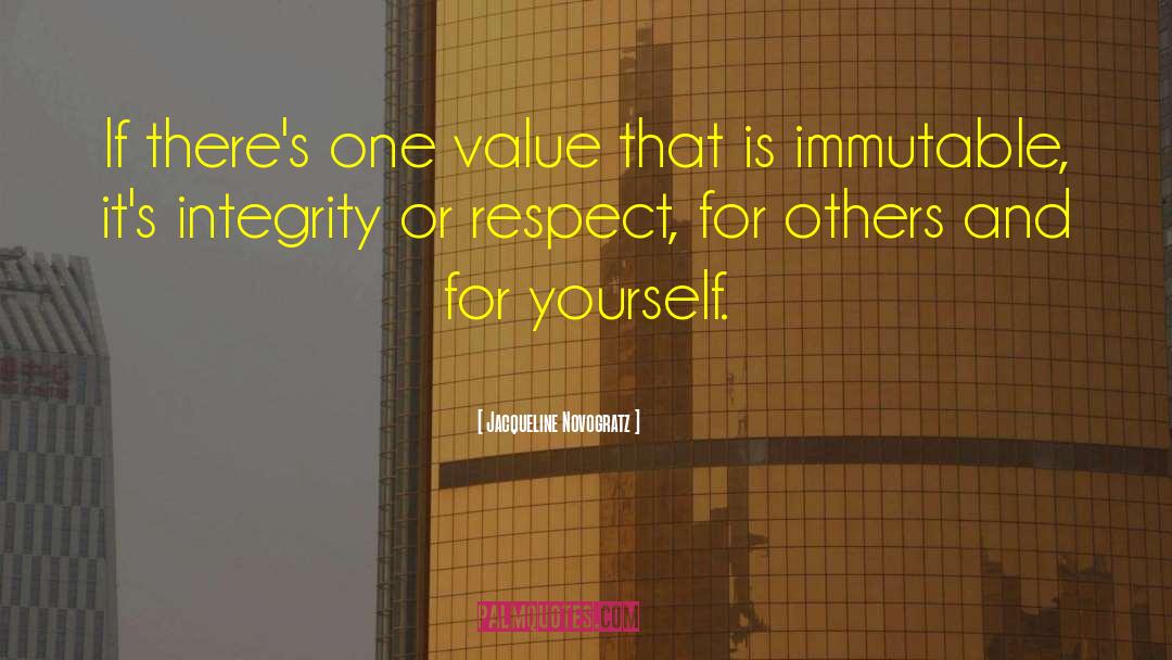 Jacqueline Novogratz Quotes: If there's one value that