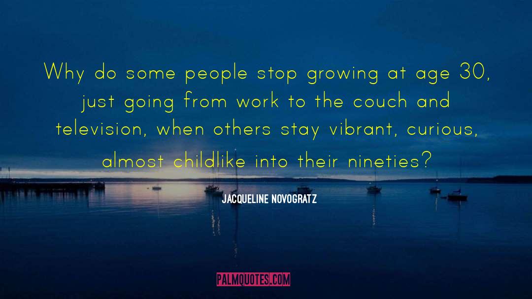 Jacqueline Novogratz Quotes: Why do some people stop