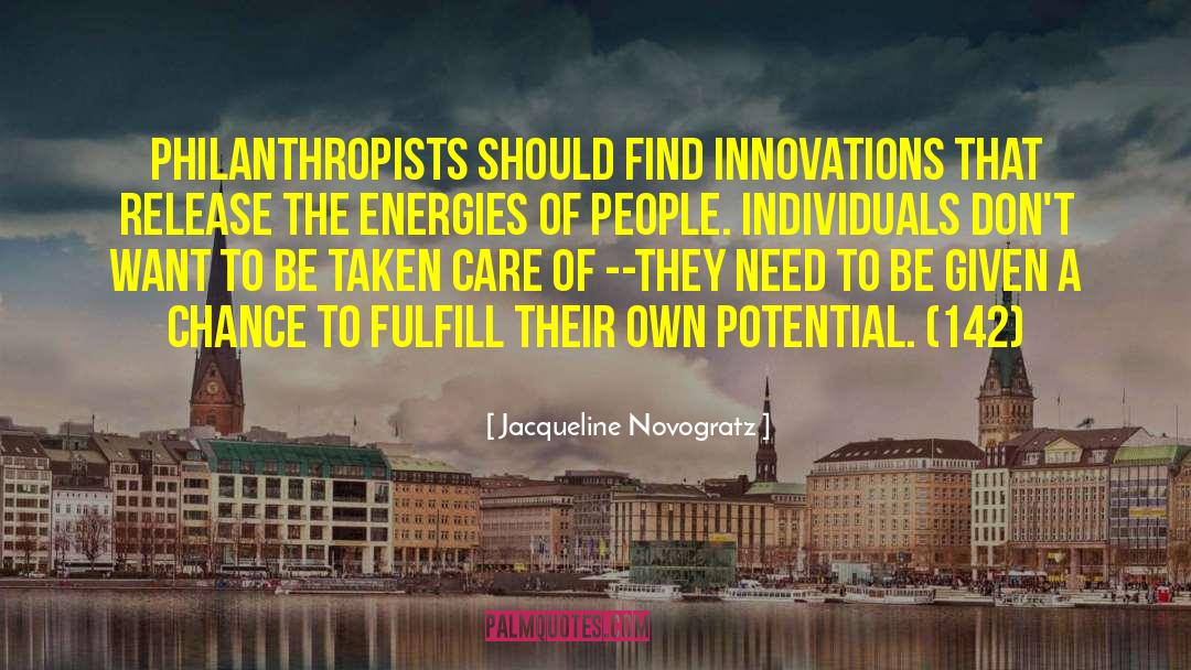 Jacqueline Novogratz Quotes: Philanthropists should find innovations that