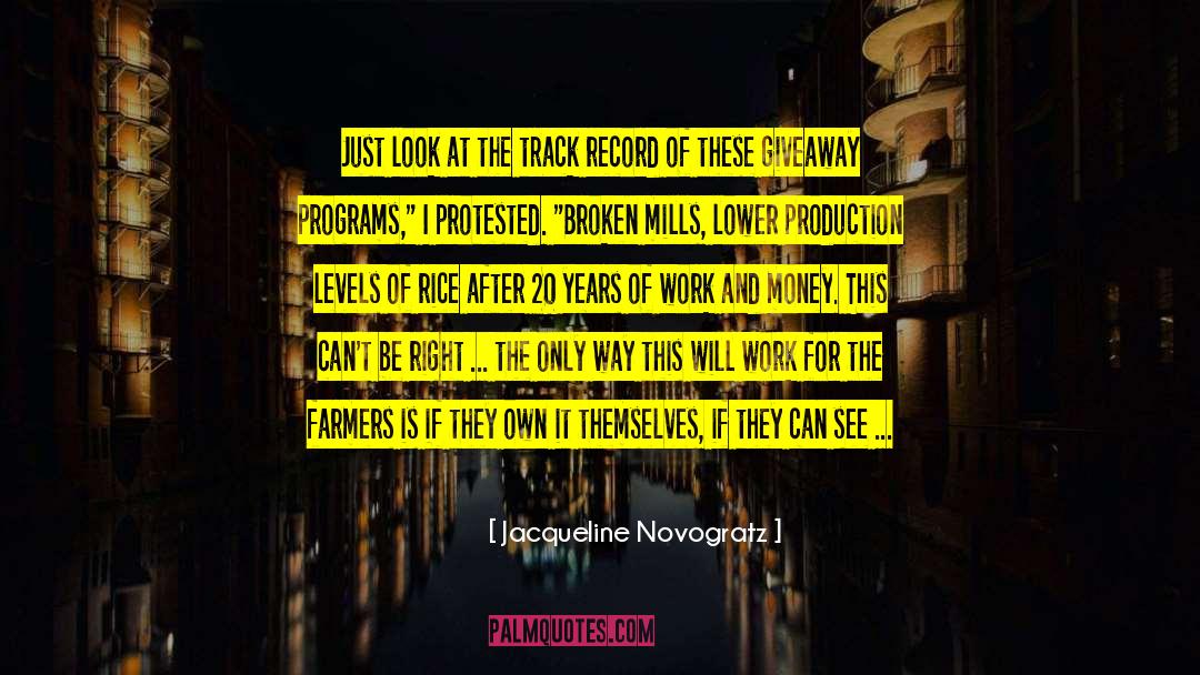 Jacqueline Novogratz Quotes: Just look at the track