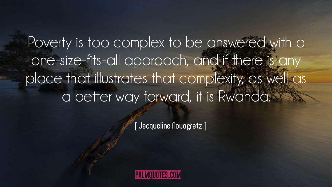 Jacqueline Novogratz Quotes: Poverty is too complex to