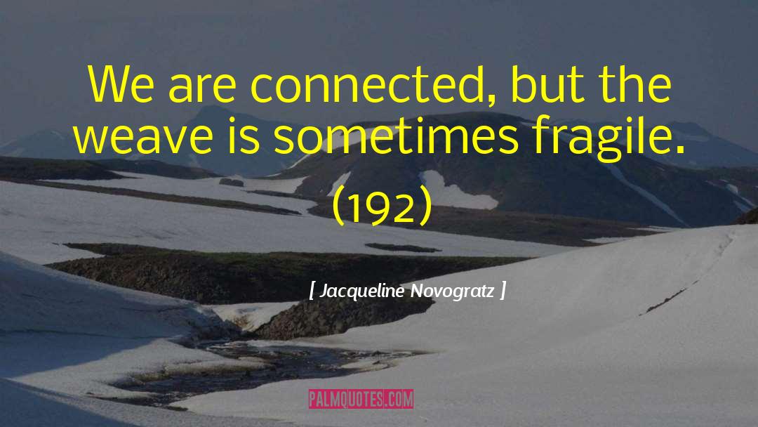 Jacqueline Novogratz Quotes: We are connected, but the