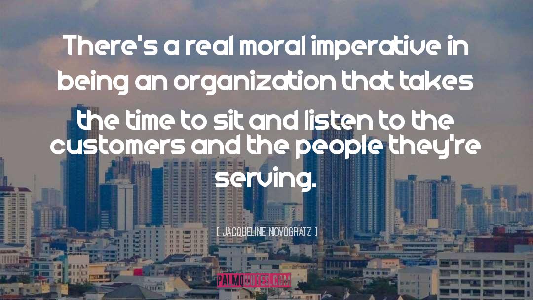 Jacqueline Novogratz Quotes: There's a real moral imperative