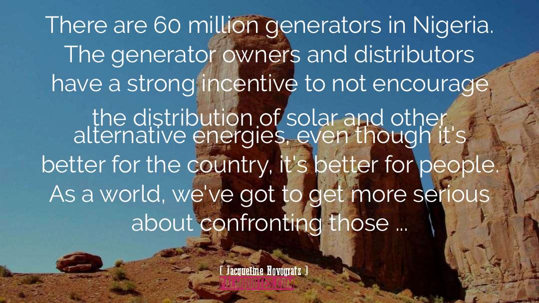 Jacqueline Novogratz Quotes: There are 60 million generators